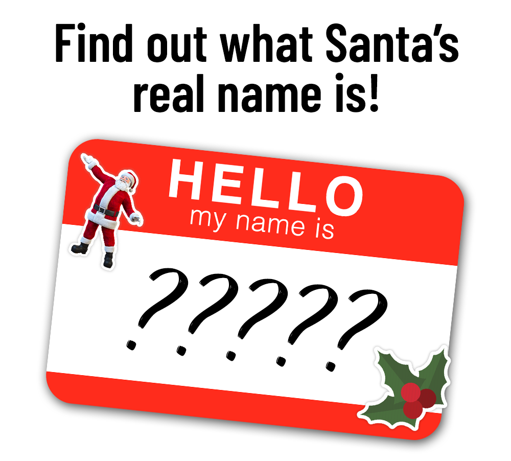 Santa's real name is...