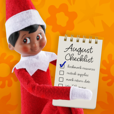 August Elf Prep Checklist