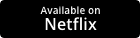Available on Netflix