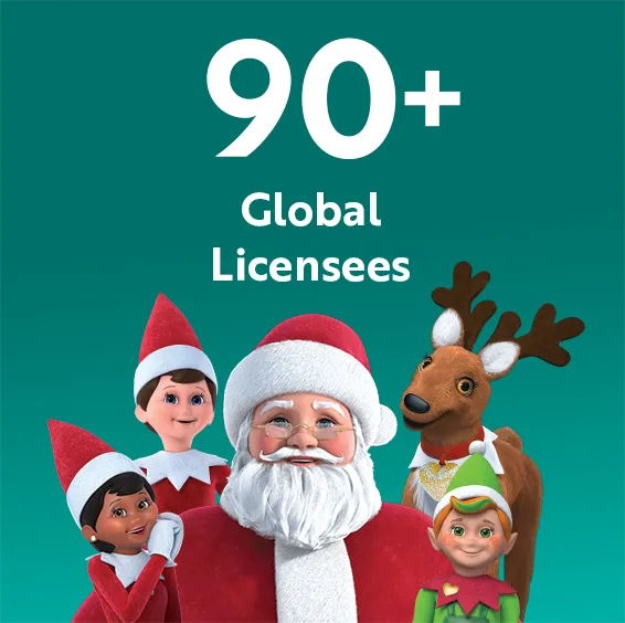 White text that reads 90 Plus Global Licensees over a teal background. Scout Elves, Santa, Elf Pets Reindeer, and the Elf Mates Cobbler are at the bottom.