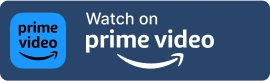 Watch on Amazon Prime Video